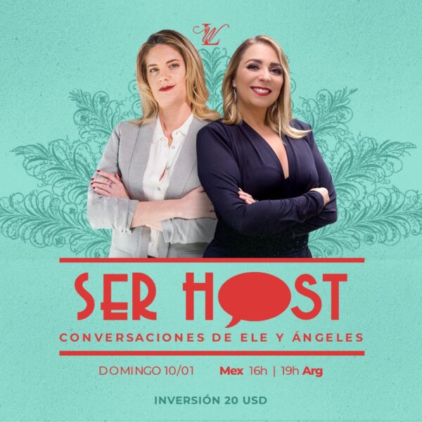 Ser Host con Ele la White y Ángeles Berisvil