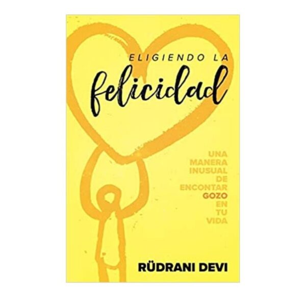 Eligiendo la Felicidad