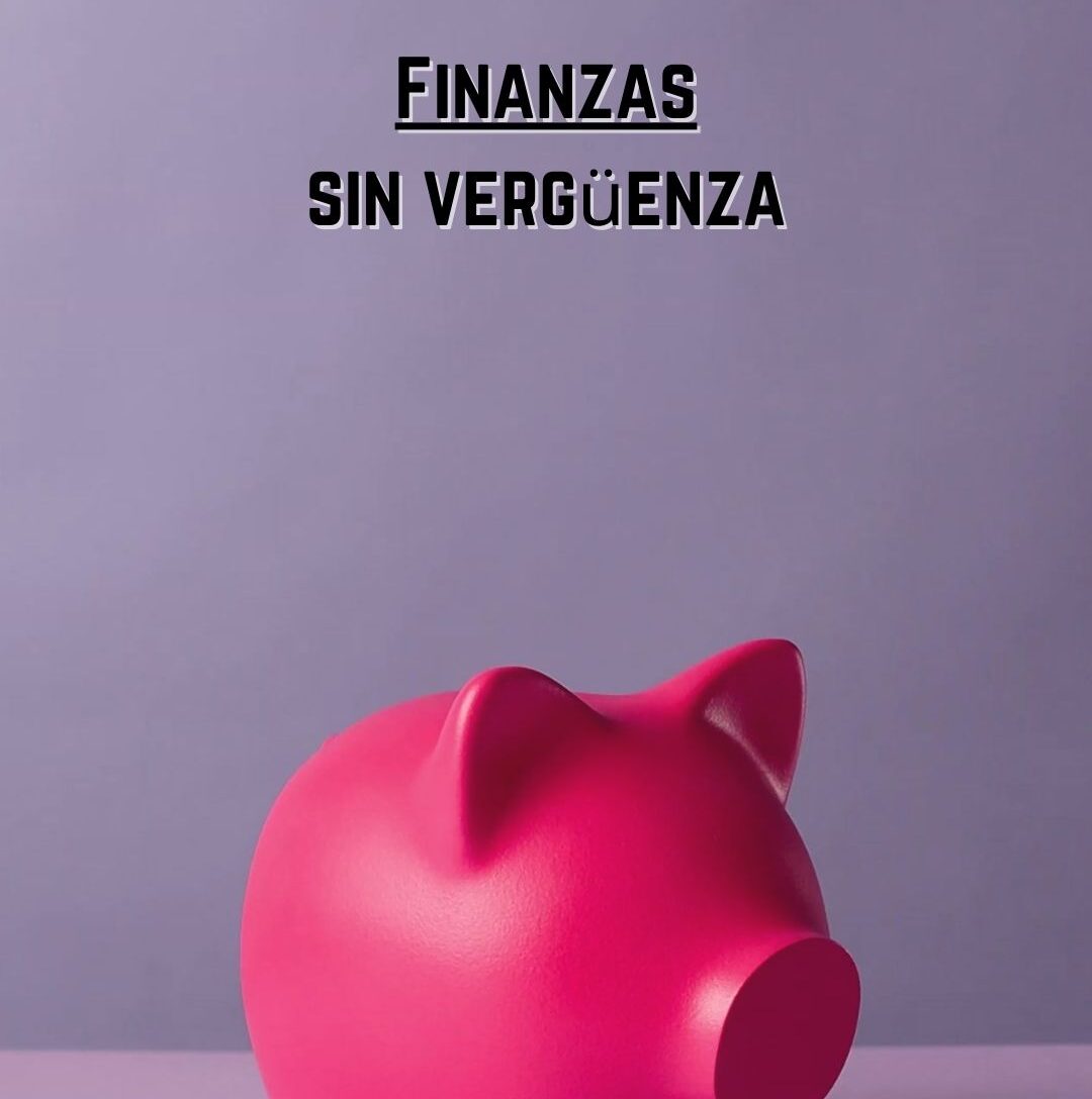 Mayo 26 - Finanzas sin vergüenza