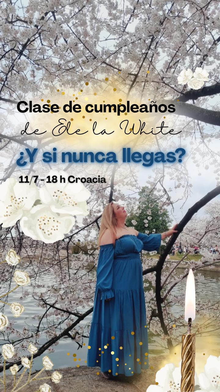 11 de julio de 2025 Clase de cumpleaños: ¿Y si nunca llegas?