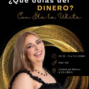 Octubre 25 -¿Qué odias del dinero?