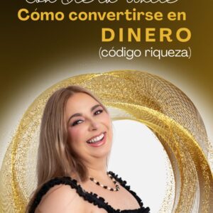 Febrero 03 - Cómo convertirse en dinero. Código riqueza. Nivel 1 y 2