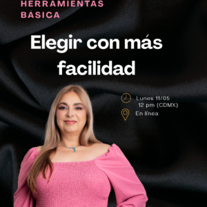 Mayo 11 - Tu caja de herramientas básicas. Elegir con más facilidad