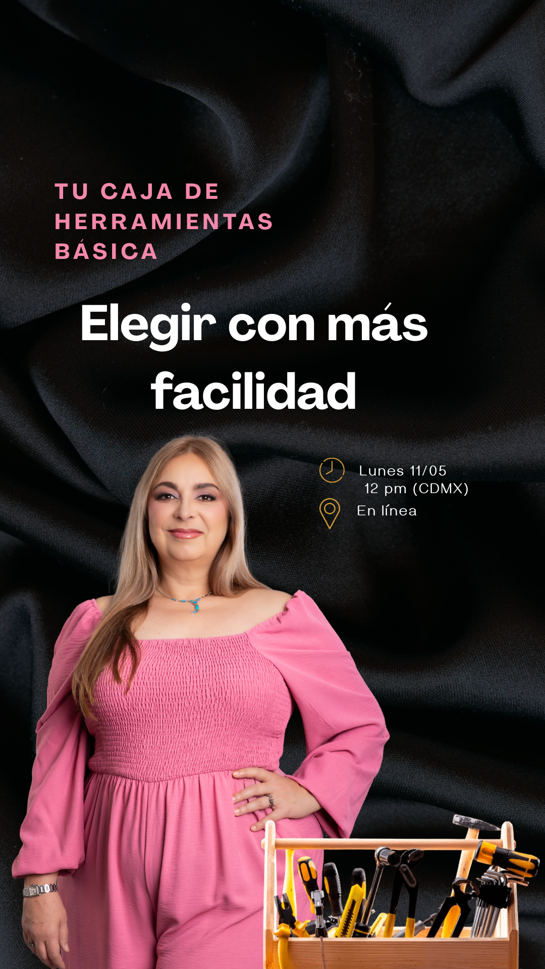 Mayo 11 - Tu caja de herramientas básicas. Elegir con más facilidad