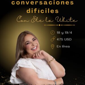 Abril 18 - Como tener conversaciones difíciles