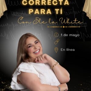 Mayo 01- La voz correcta para ti con Ele