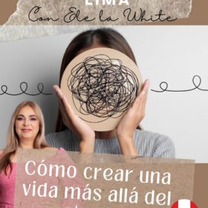 Agosto 21 - Cómo crear una vida más allá del stress en Lima, Perú
