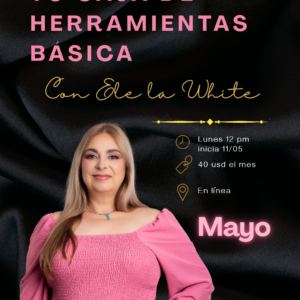 Mayo 11 - Tu caja de herramientas básicas. Mensual.