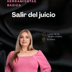 Mayo 18 - Tu caja de herramientas básicas. Salir del juicio