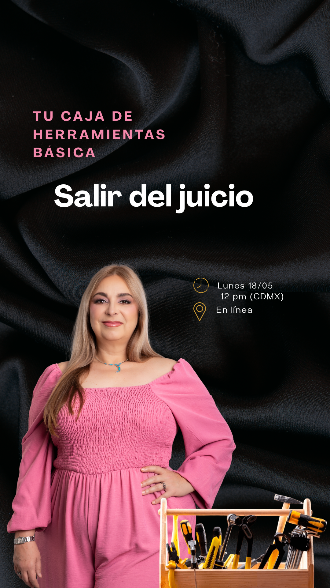 Mayo 18 - Tu caja de herramientas básicas. Salir del juicio