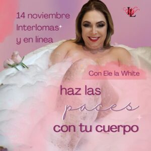 Noviembre 14 - Haz las paces con tu cuerpo.